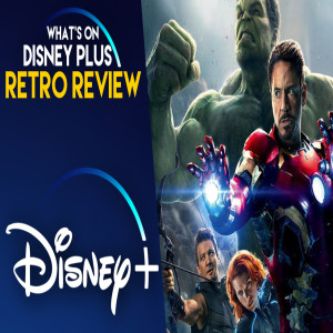 Avengers: Age Of Ultron | What's On Disney Plus Movie Club Review