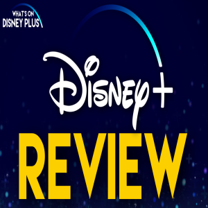 Disney+ Year In Review | What's On Disney Plus Podcast