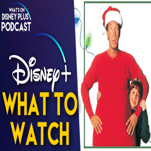 What Christmas Movies To Watch On Disney+  | Whats On Disney Plus Podcast