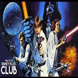 Star Wars: A New Hope Retro Review | What's On Disney Plus Club