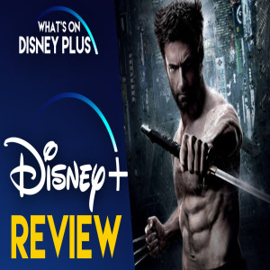 The Wolverine | What's On Disney Plus Movie Club Review