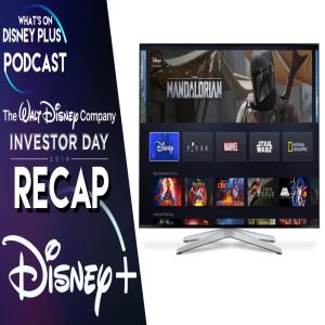 Disney+ Revealed - Investor Day Recap