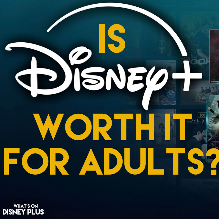 Is Disney+ Worth It For Adults? episode artwork