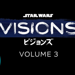 Star Wars: Visions - Volume 3 Coming Soon To Disney+ | Disney Plus News