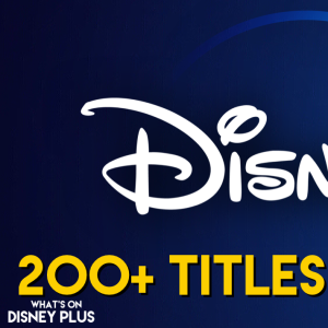 Over 200 Films & Shows Removed From Disney+ | Disney Plus News