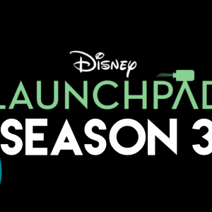 Disney's "Launchpad" Returning For A Third Season