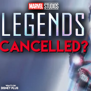 Has Disney+ Cancelled "Marvel Studios Legends"? | Disney Plus News