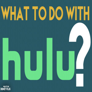 What Should Disney Do With Hulu?