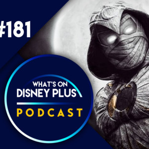 What Are We Looking Forward To Watching On Disney+ In April | What’s On Disney Plus Podcast #181