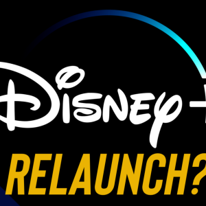 Will Disney+ Get A Relaunch Later In The Year? | What’s On Disney Plus Podcast #185