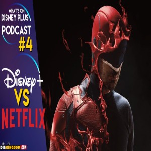 Disney+ Vs Netflix Over Marvel Shows | What's On Disney Plus Podcast #4