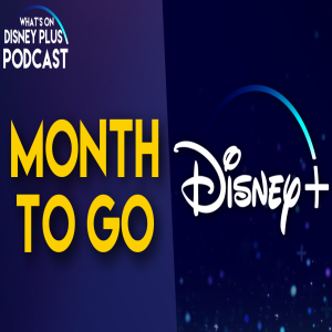 One Month Till Disney+ Launches | What's On Disney Plus Podcast