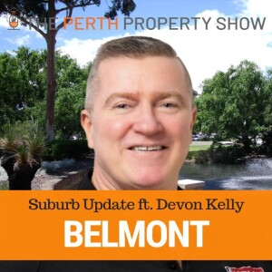 273 - Belmont Suburb Update ft. Devon Kelly