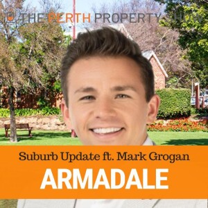 274 - Armadale Suburb Update ft. Mark Grogan