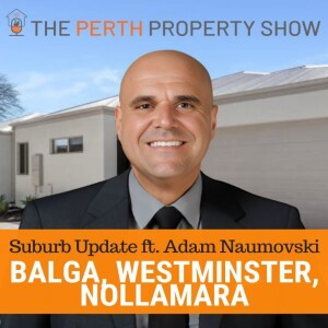 288 - Perth's Triplex Market Update ft. Adam Naumovksi