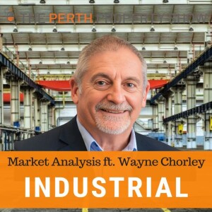 289 - Perth Industrial Market Update Jun 24 ft. Wayne Chorley