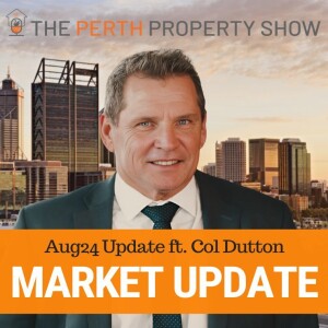 300 - WA State Of The Market Update ft. Col Dutton (UDIA President)