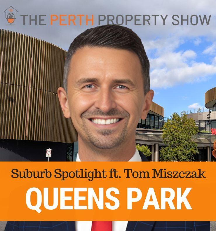 302 - Queens Park & Cannington Suburb Spotlight Update ft. Tom Miszczak