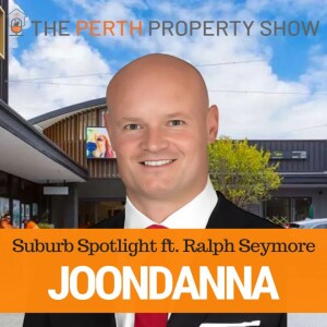 314 - Joondanna Suburb Spotlight ft. Ralph Seymore