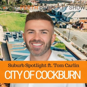347 - Cockburn Central Market Update ft. Tom Carlin