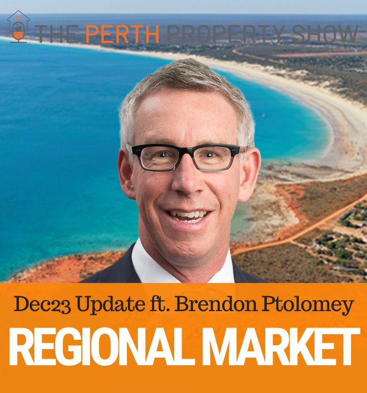 264 - WA Regional Property Market Update Dec23 ft. Brendon Ptolomey (HTW)