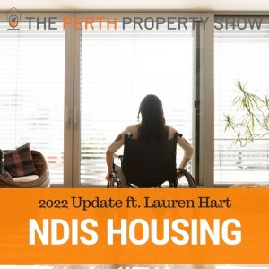 182 - NDIS Housing Update May 2022 ft. Lauren Hart