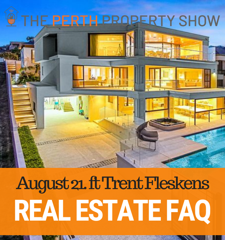 144 - FAQ Perth Real Estate Aug21 ft. Trent Fleskens