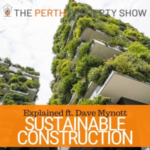 193 - Sustainable Construction ft. Dave Mynott