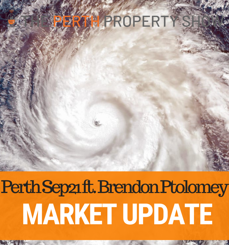 148 - Perth Market Update Sep21 ft. Brendon Ptolomey