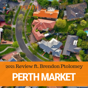 160 - 2021 Perth market Review ft. Brendon Ptolomey