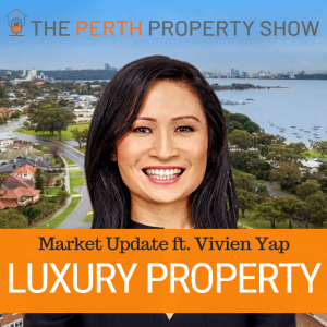 242 - Luxury Property Market Update ft. Vivien Yap