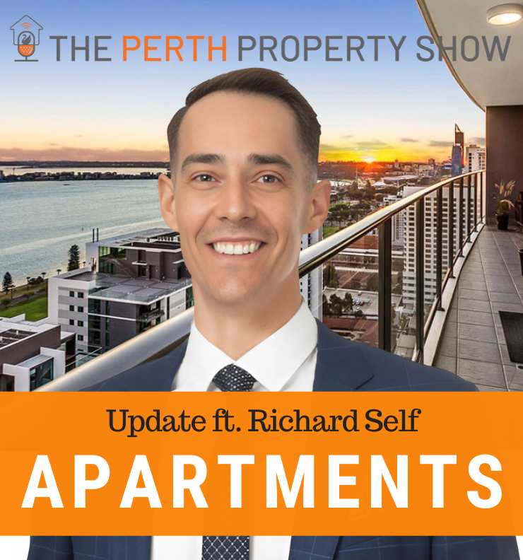 307 - WA Apartment Market Update ft. Richard Self