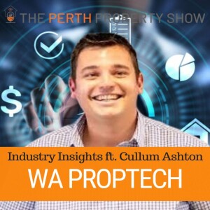 247 - WA’s Proptech Scene ft. Cullum Ashton