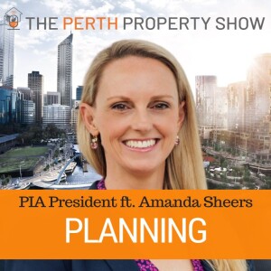 252 - Planning In WA ft. Amanda Sheers (PIA)