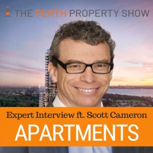 253 - WA Apartment Market Insights ft. Scott Cameron (FINBAR)