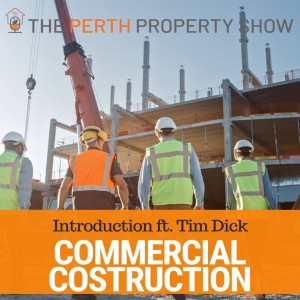 175 - Commercial Construction Explained ft. Tim Dick