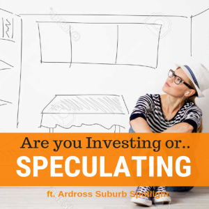 023 - Speculating vs Investing & Ardross Suburb Spotlight