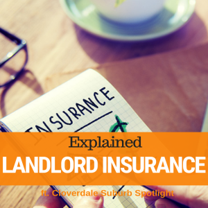 050 - Landlords Insurance Explained & Cloverdale Suburb Spotlight 