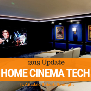 051 - Home Cinema Tech Explained & Attadale Suburb Spotlight