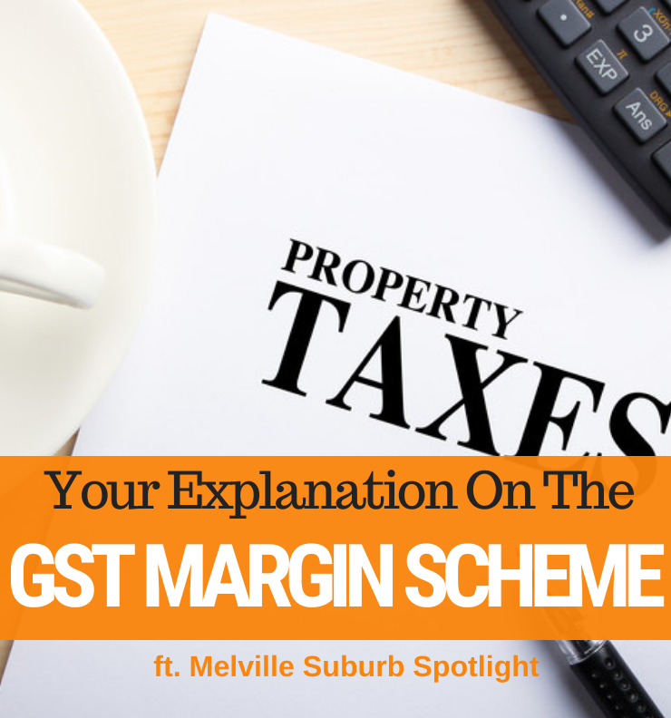 052 - GST Margin Scheme Explained & Melville Suburb Spotlight