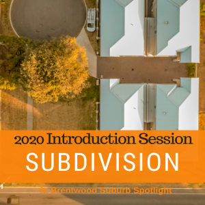 062 - Introduction To Subdivision & Brentwood Suburb Spotlight