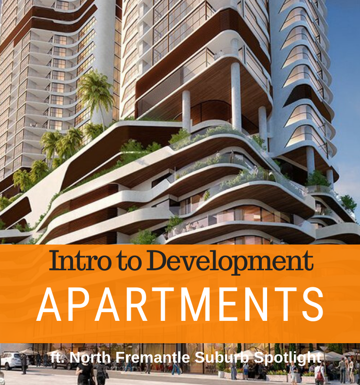 064 - Intro To Apartment Development Pt1 & North Fremantle Suburb Spotlight