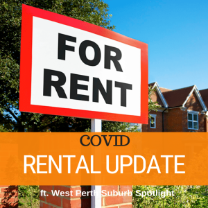 078 - COVID Rental Update & West Perth Suburb Spotlight