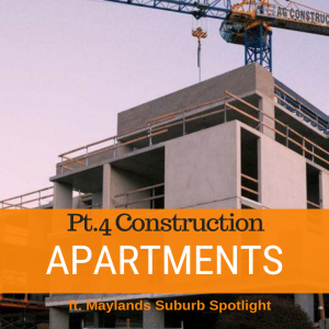089 - Apartments pt.4 Construction & Maylands Suburb Spotlight