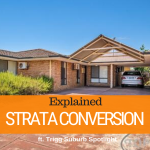 076 - Strata Conversion & Trigg Suburb Spotlight