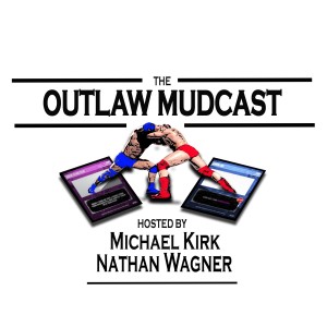 Outlaw Mudcast Episode 38