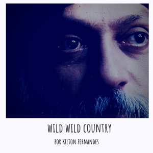VOD 14 - Wild Wild Country por Kilton Fernandes