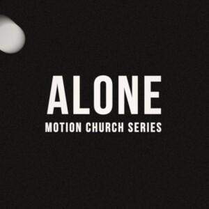 Alone Series - Week 3 - Christ Alone