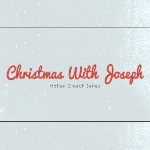 Christmas With Joseph Series Week 2 - Mighty God