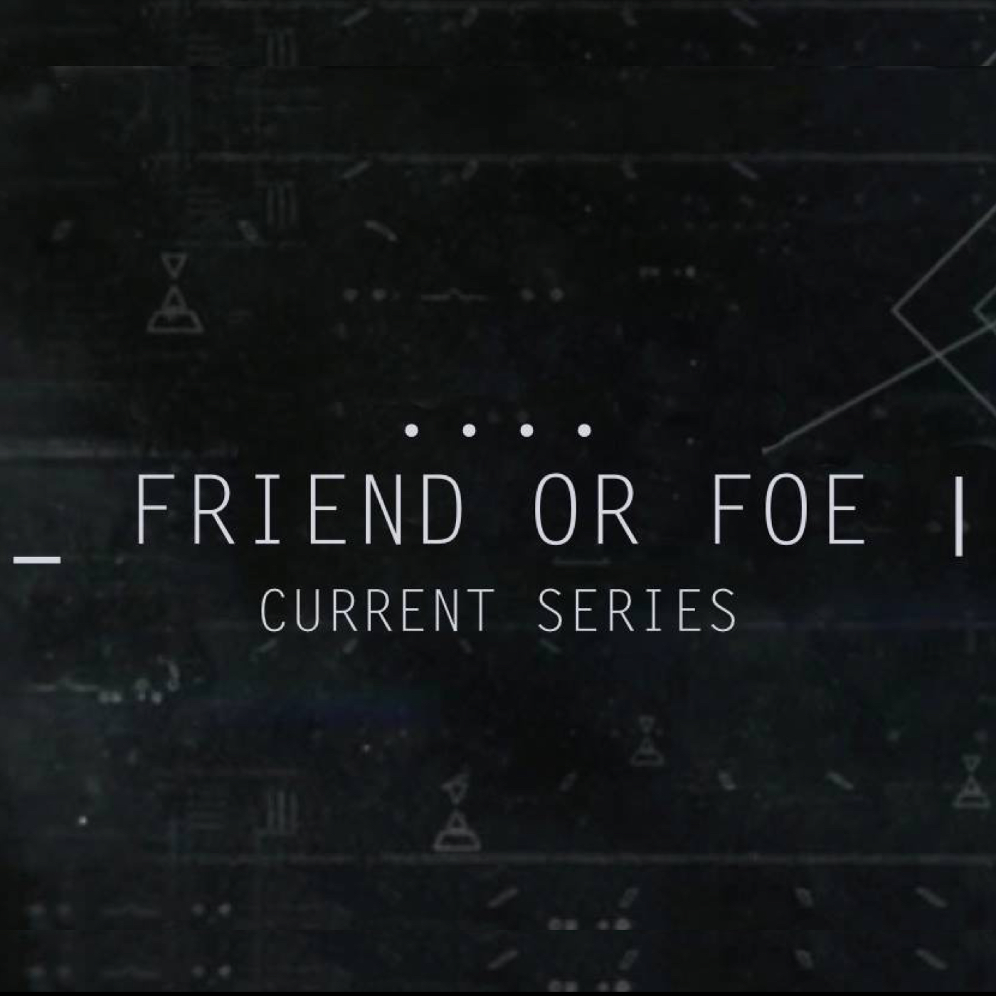 Friend or Foe Series- The Friend Zone